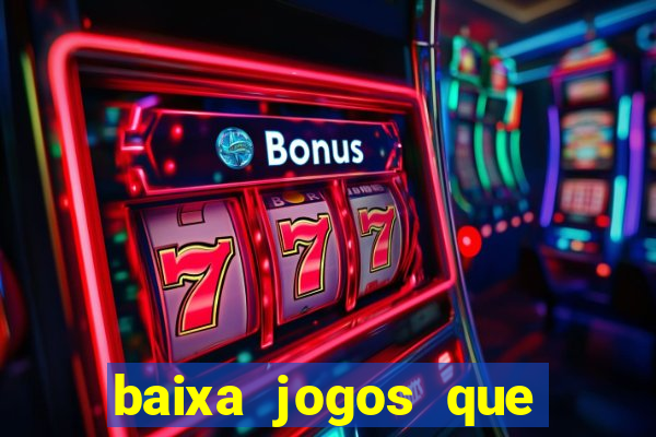 baixa jogos que ganha dinheiro de verdade